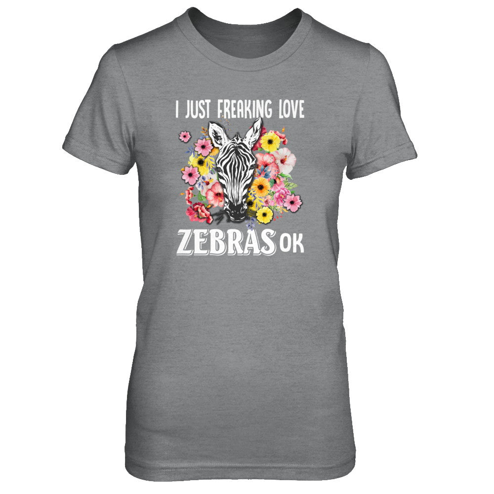 I Just Freaking Love Zebras T-Shirt & Tank Top | Teecentury.com