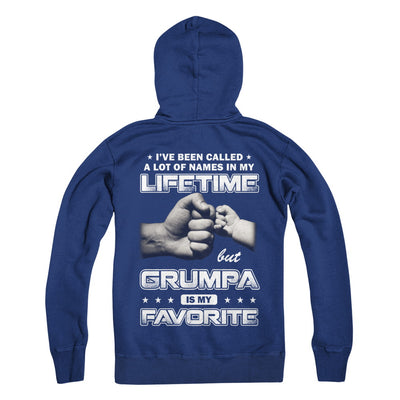 I've Been Called A Lot Of Names But Grumpa Is My Favorite T-Shirt & Hoodie | Teecentury.com