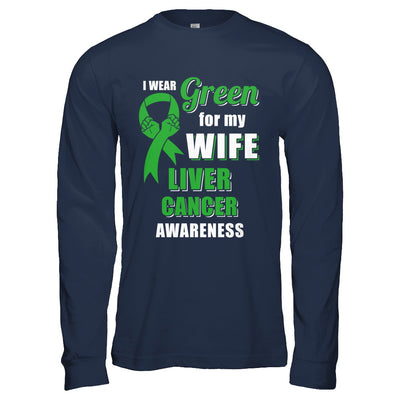 I Wear Green For My Wife Liver Cancer Husband T-Shirt & Hoodie | Teecentury.com