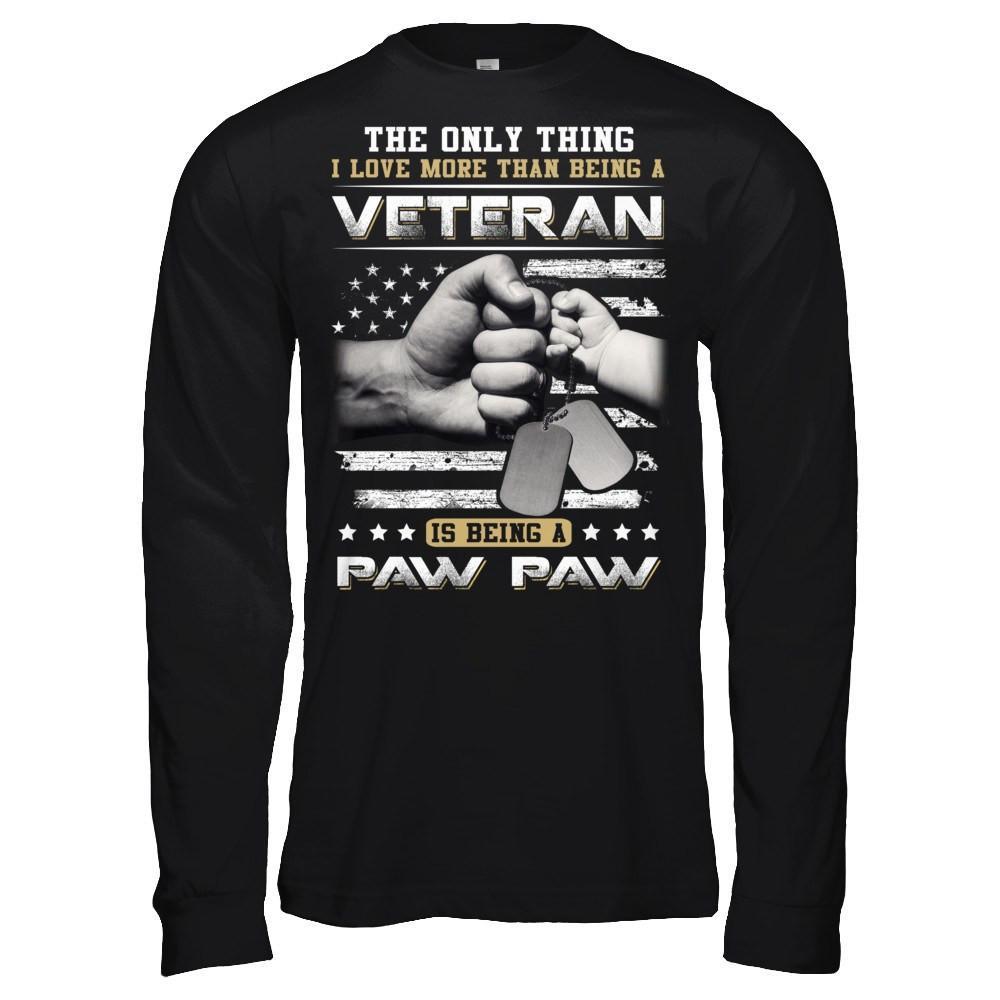 I Love More Than Being A Veteran Is Being A Paw Paw T-Shirt & Hoodie | Teecentury.com