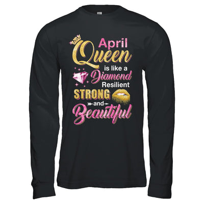 April Girls Queen Is Diamond Strong Beautiful T-Shirt & Hoodie | Teecentury.com