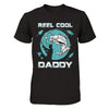 Reel Cool Daddy T-Shirt & Hoodie | Teecentury.com