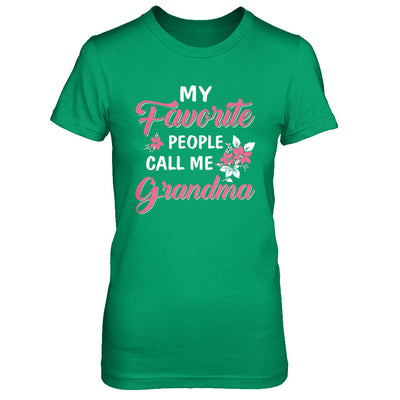 My Favorite People Call Me Grandma Mothers Day Gift T-Shirt & Hoodie | Teecentury.com