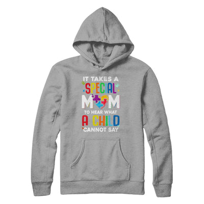 It Takes A Special Mom To Hear What A Child Autism Mom T-Shirt & Hoodie | Teecentury.com