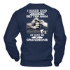 I Asked God To Make Me A Better Man He Sent Me My Grandsons T-Shirt & Hoodie | Teecentury.com