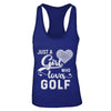 Just A Girl Who Loves Golf T-Shirt & Tank Top | Teecentury.com