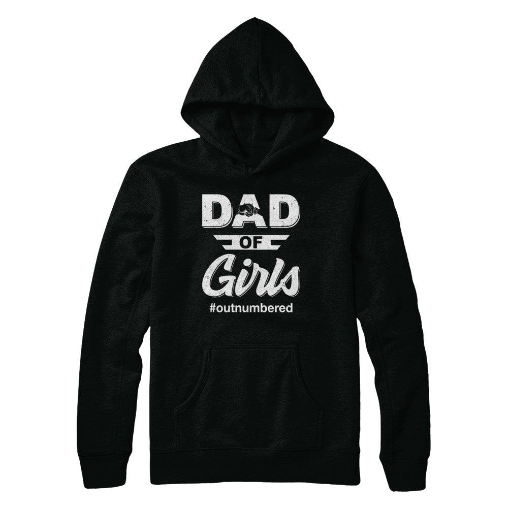 Dad Of Girls Outnumbered Fathers Day Gifts T-Shirt & Hoodie | Teecentury.com