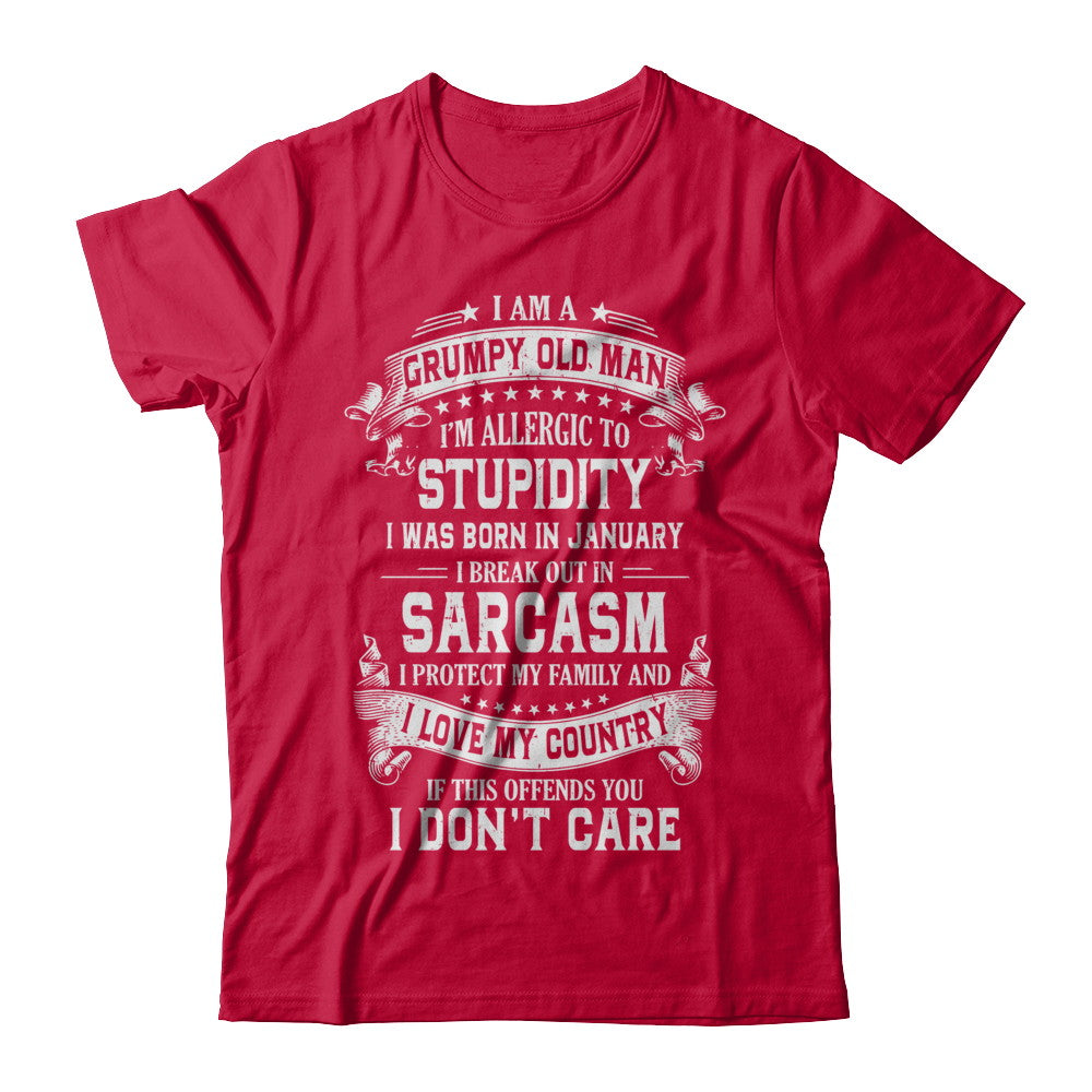I Am A Grumpy Old Man I Was Born In January Birthday T-Shirt & Hoodie | Teecentury.com