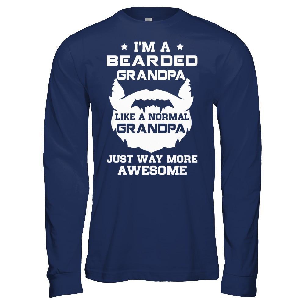 I'm A Bearded Grandpa Like A Normal Grandpa T-Shirt & Hoodie | Teecentury.com