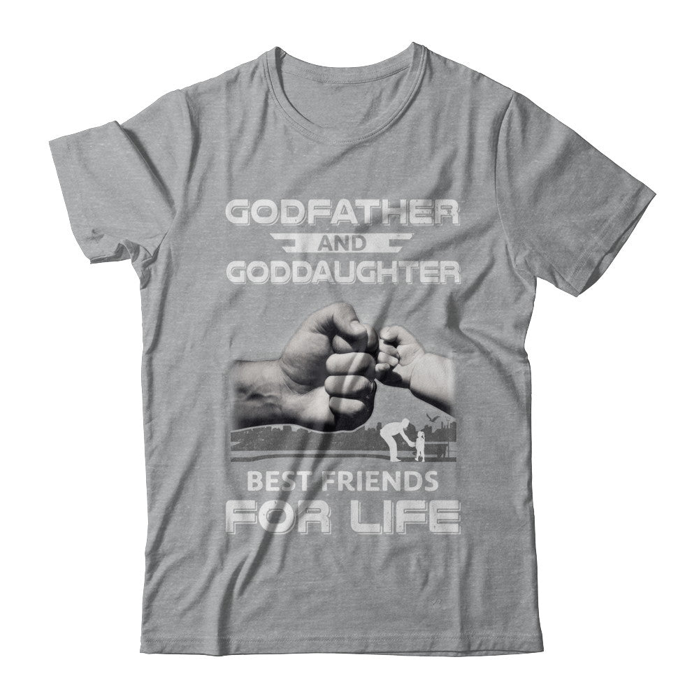 God-Father God-Daughter Best Friends For Life Fathers Day T-Shirt & Hoodie | Teecentury.com