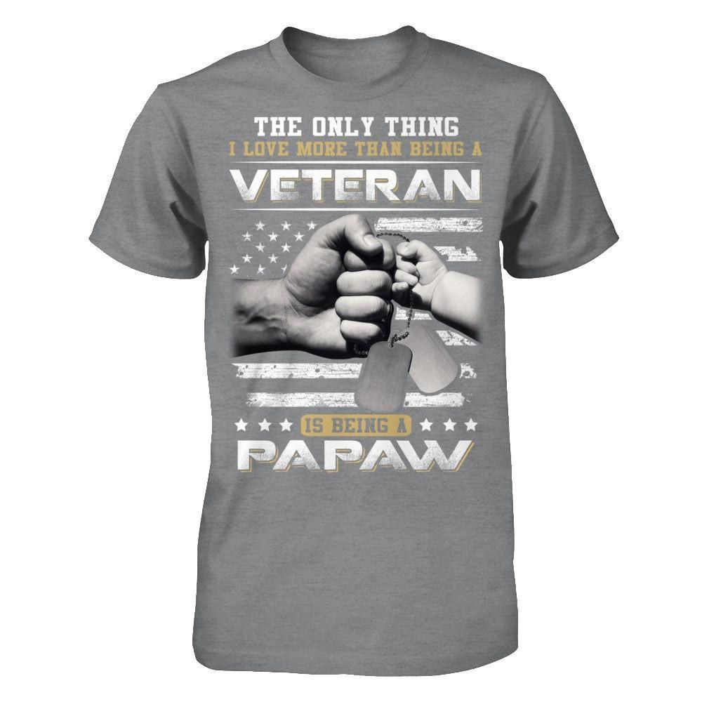 I Love More Than Being A Veteran Is Being A PaPaw T-Shirt & Hoodie | Teecentury.com