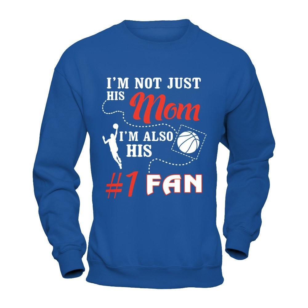 I'm Not Just His Mom I'm Also His Fan Basketball Mom T-Shirt & Hoodie | Teecentury.com