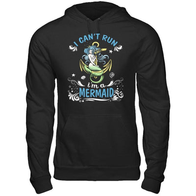 I Can't Run I'm A Mermaid T-Shirt & Hoodie | Teecentury.com