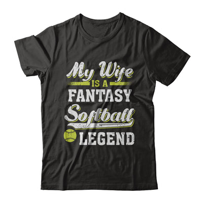 My Wife Is A Fantasy Softball Legend T-Shirt & Hoodie | Teecentury.com