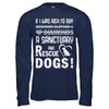 If I Was Rich I'd Buy A Sanctuary And Rescue Dogs T-Shirt & Hoodie | Teecentury.com