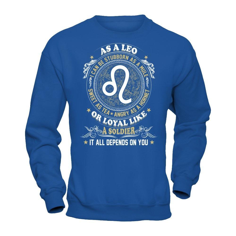 As A Leo I Can Be Stubborn As A Mule T-Shirt & Hoodie | Teecentury.com