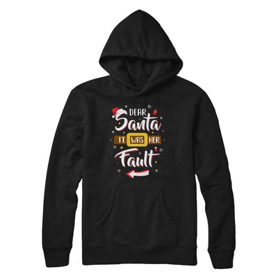 Funny Christmas Couples Dear Santa It Was Her Fault T-Shirt & Sweatshirt | Teecentury.com