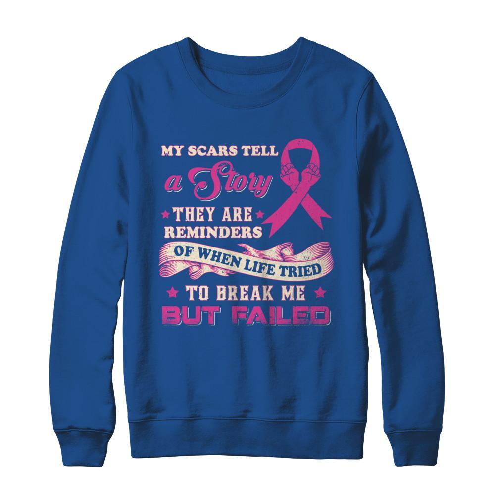 My Scars Tell A Story Breast Cancer Awareness T-Shirt & Sweatshirt | Teecentury.com