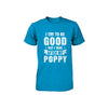 Toddler Kids I Try To Be Good But I Take After My Poppy Youth Youth Shirt | Teecentury.com