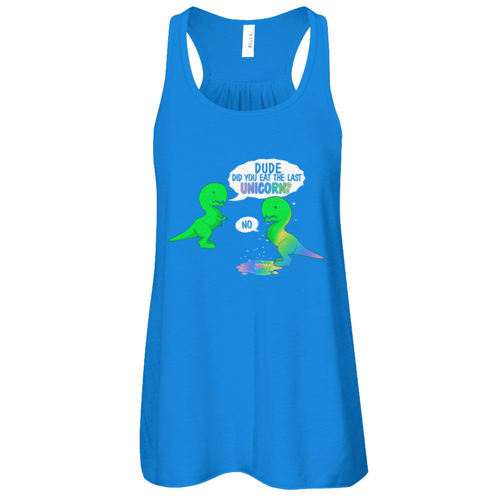 Dude Did You Eat The Last Unicorn Dinosaur T-Rex T-Shirt & Tank Top | Teecentury.com