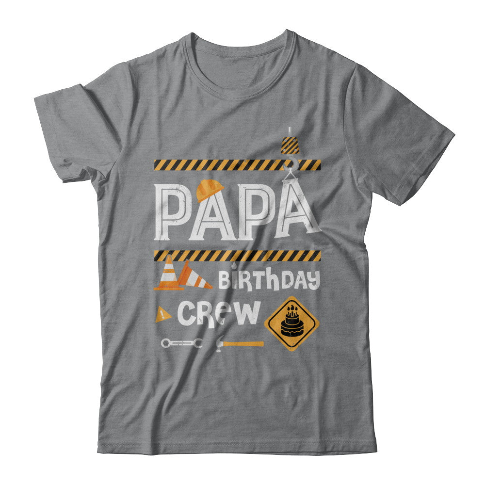 Papa Birthday Crew Construction Birthday Party T-Shirt & Hoodie | Teecentury.com