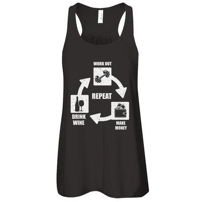 Work Out Make Money Drink Wine Repeat T-Shirt & Tank Top | Teecentury.com