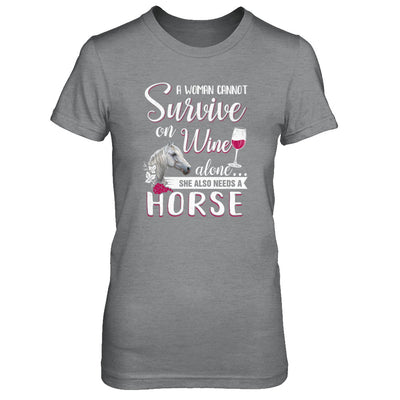 A Woman Cannot Survive On Wine Alone She Also Needs Horse T-Shirt & Tank Top | Teecentury.com