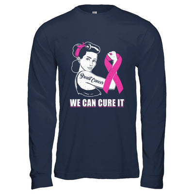 Breast Cancer Awareness Survivor We Can Cure It T-Shirt & Hoodie | Teecentury.com