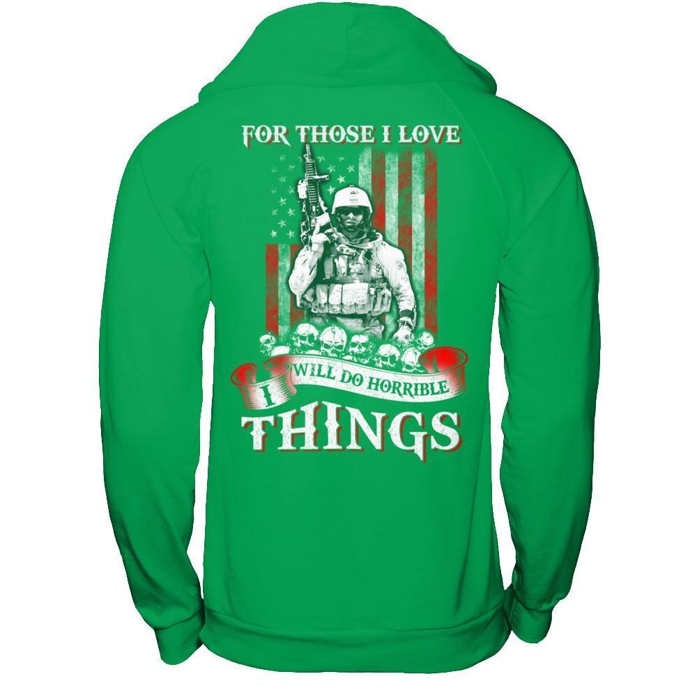 For Those I Love I Will Do Horrible Things T-Shirt & Hoodie | Teecentury.com