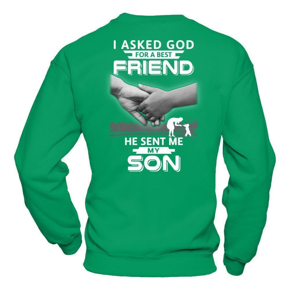 I Asked God For A Best Friend He Sent Me My Son T-Shirt & Hoodie | Teecentury.com