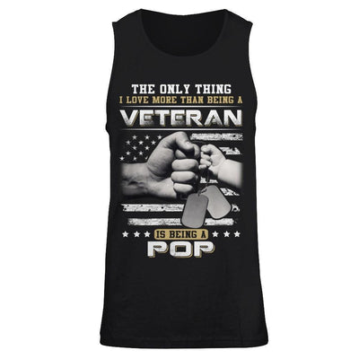 I Love More Than Being A Veteran Is Being A Pop T-Shirt & Hoodie | Teecentury.com