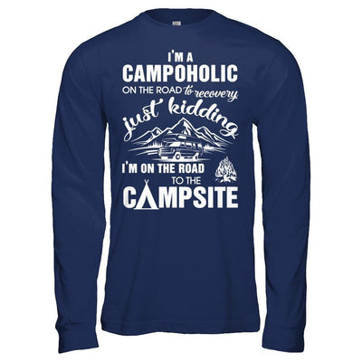 I'm A Campoholic On The Road To Recovery T-Shirt & Hoodie | Teecentury.com