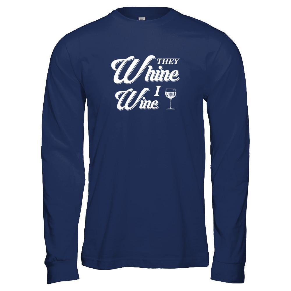 They Whine I Wine T-Shirt & Tank Top | Teecentury.com
