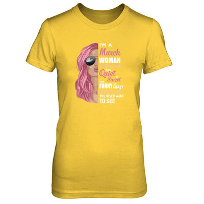 Im A March Woman I Have 3 Sides March Girl Birthday Gift T-Shirt & Tank Top | Teecentury.com