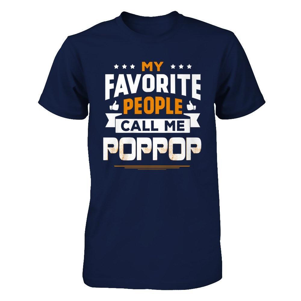 My Favorite People Call Me PopPop T-Shirt & Hoodie | Teecentury.com