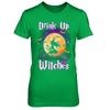 Drink Up Witches Funny Halloween T-Shirt & Hoodie | Teecentury.com