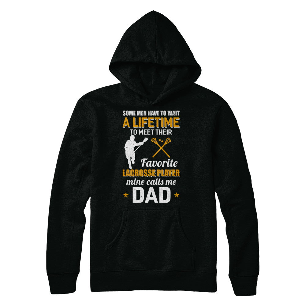 Funny My Favorite Lacrosse Player Calls Me Dad T-Shirt & Hoodie | Teecentury.com