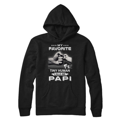 My Favorite Tiny Human Calls Me Papi T-Shirt & Hoodie | Teecentury.com