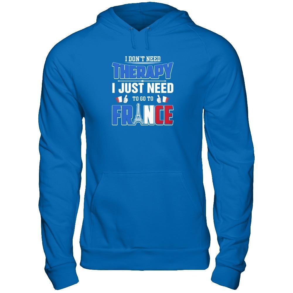 I Don't Need Therapy Love France T-Shirt & Tank Top | Teecentury.com