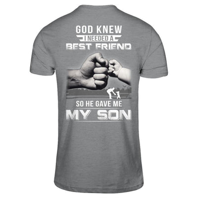 God Knew I Needed A Best Friend So He Gave My Son T-Shirt & Hoodie | Teecentury.com