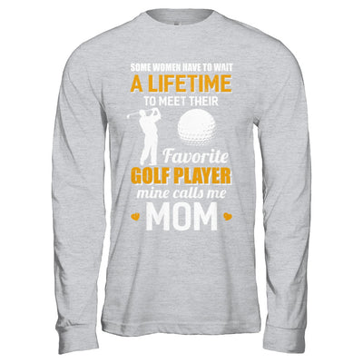 Funny My Favorite Golf Player Calls Me Mom T-Shirt & Hoodie | Teecentury.com