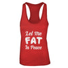 Let Me Fat In Peace Chubby Girl T-Shirt & Tank Top | Teecentury.com