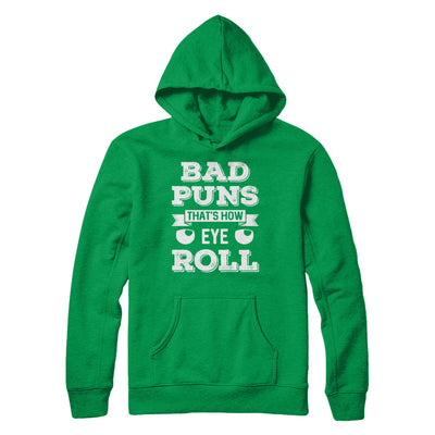 Bad Puns That's How Eye Roll T-Shirt & Hoodie | Teecentury.com