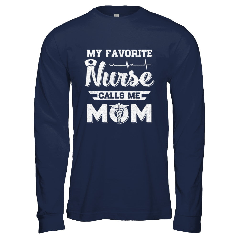 My Favorite Nurse Calls Me Mom Mothers Day Gift T-Shirt & Hoodie | Teecentury.com