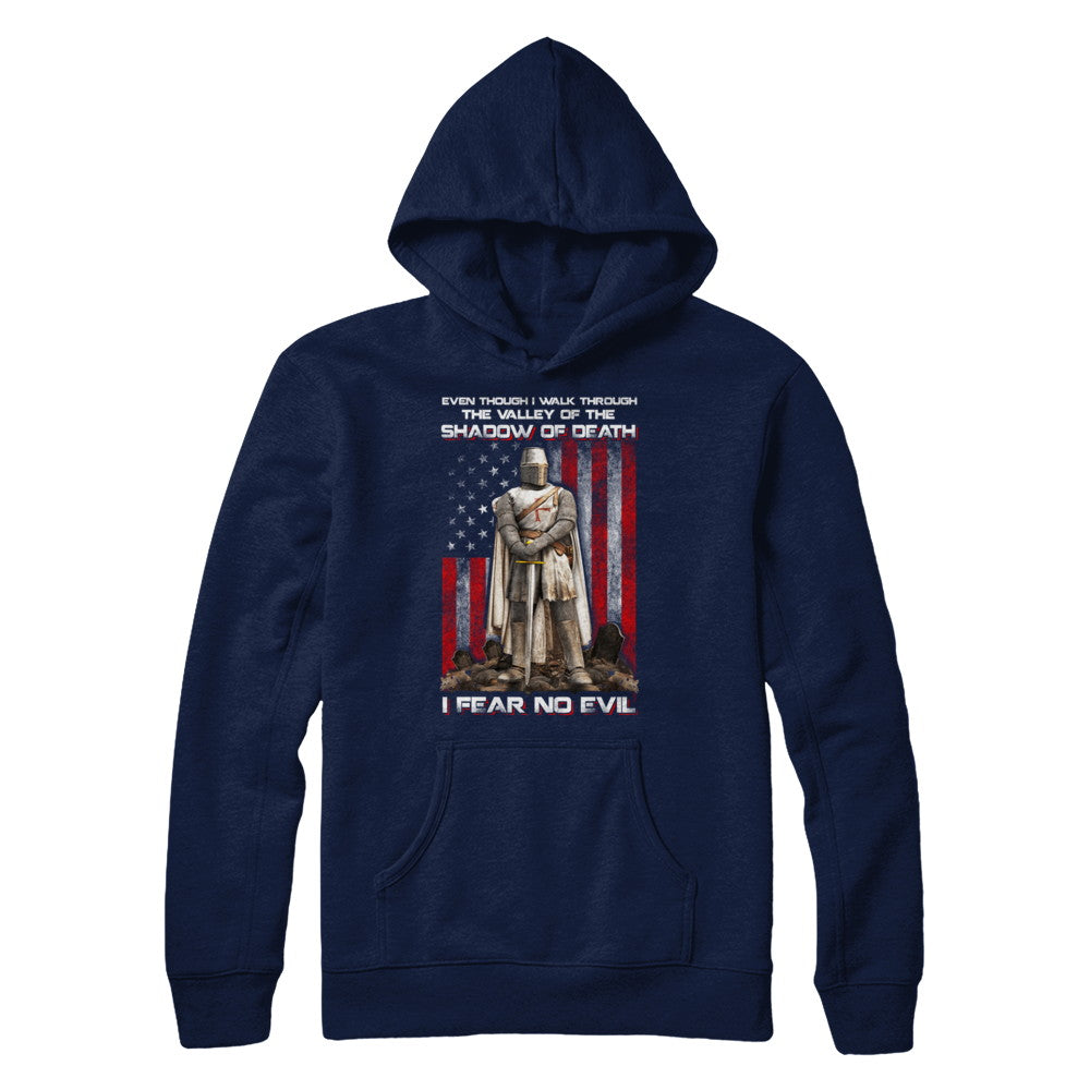 Knight Templar I Walk Through Shadow Of Death I Fear No Evil T-Shirt & Hoodie | Teecentury.com
