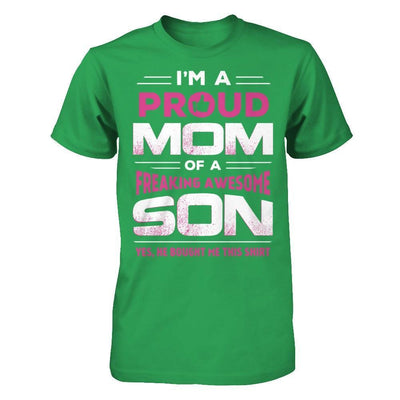 I'm A Proud Mom Of A Freaking Awesome Son T-Shirt & Hoodie | Teecentury.com