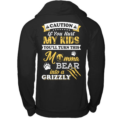 If You Hurt My Kids You'll Turn This Momma Bear T-Shirt & Hoodie | Teecentury.com