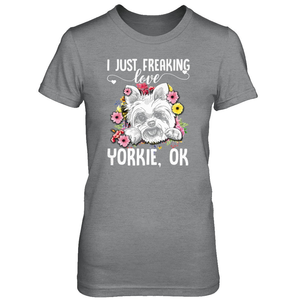 Dog I Just Freaking Love Yorkie T-Shirt & Tank Top | Teecentury.com