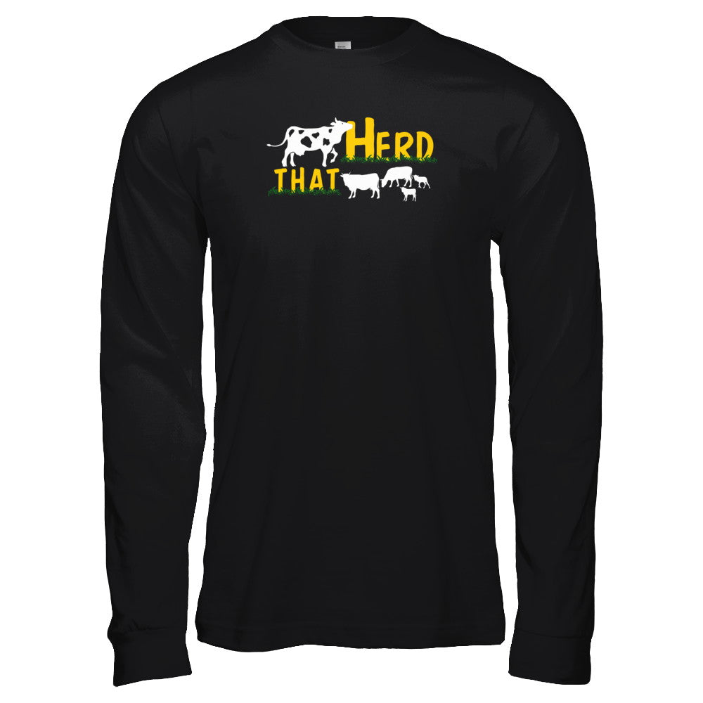 Herd That Cows Cattle Farmer T-Shirt & Tank Top | Teecentury.com