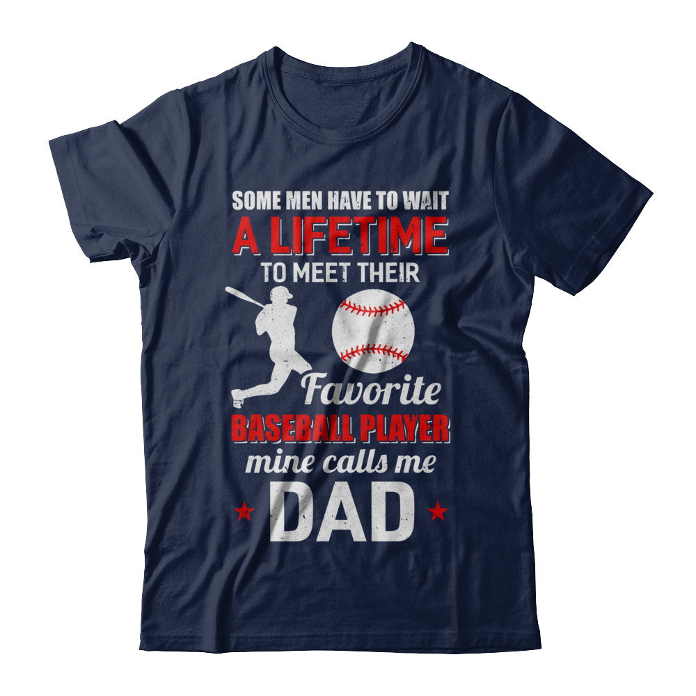 Funny My Favorite Baseball Player Calls Me Dad T-Shirt & Hoodie | Teecentury.com